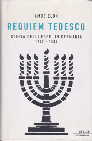 Immagine del venditore per Requiem tedesco. Storia degli ebrei in Germania 1743-1933 venduto da Libreria Studio Bosazzi