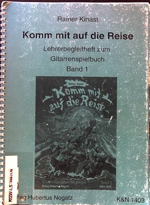 Bild des Verkufers fr Komm mit auf die Reise. Lehrerbegleitheft zur Gitarrenschule. Band 1; zum Verkauf von books4less (Versandantiquariat Petra Gros GmbH & Co. KG)