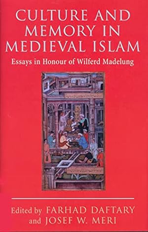 Seller image for Culture and Memory in Medieval Islam (I.B.Tauris in Association With the Institute of Ismaili Studies) for sale by WeBuyBooks