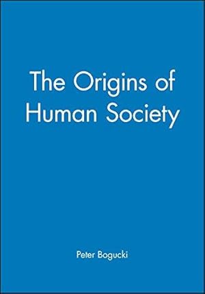 Seller image for Origin of Human Society (Blackwell History of the World) for sale by WeBuyBooks