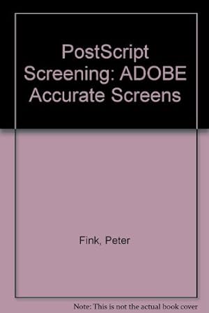 Bild des Verkufers fr PostScript Screening: ADOBE Accurate Screens zum Verkauf von WeBuyBooks