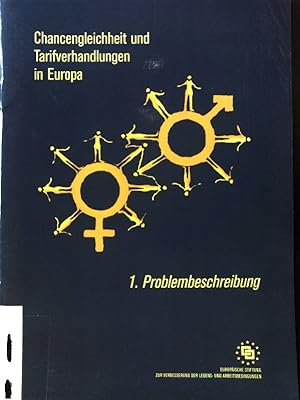 Bild des Verkufers fr Chancengleichheit und Tarifverhandlungen in Europa 1; Problembeschreibung. zum Verkauf von books4less (Versandantiquariat Petra Gros GmbH & Co. KG)