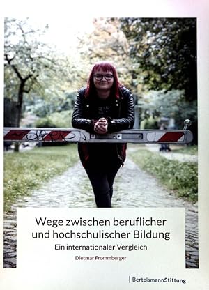 Seller image for Wege zwischen beruflicher und hochschulischer Bildung : Ein internationaler Vergleich. for sale by books4less (Versandantiquariat Petra Gros GmbH & Co. KG)