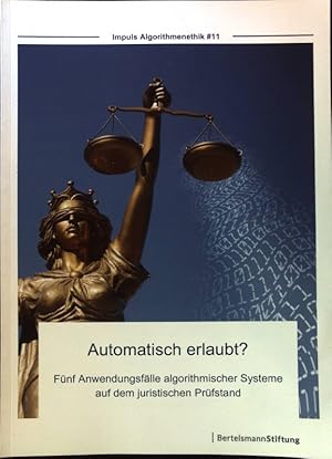 Immagine del venditore per Automatisch erlaubt? : fnf Anwendungsflle algorithmischer Systeme auf dem juristischen Prfstand. Impuls Algorithmenethik ; # 11; venduto da books4less (Versandantiquariat Petra Gros GmbH & Co. KG)