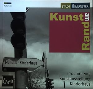 Seller image for Kunst am Rand. 10.6. - 30.9.2018 Kunstausstellung Kinderhaus; for sale by books4less (Versandantiquariat Petra Gros GmbH & Co. KG)