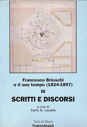 Francesco Brioschi e il suo tempo (1824-1897): 3. Scritti e discorsi