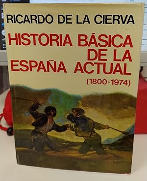 Imagen del vendedor de Historia bsica de la Espaa actual (1800-1974) a la venta por La Leona LibreRa