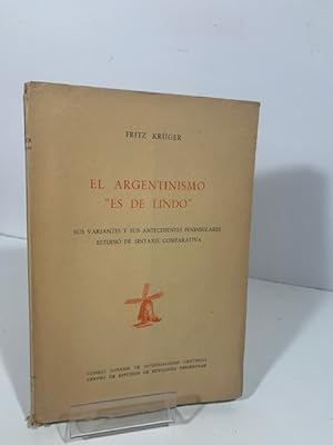 Imagen del vendedor de EL ARGENTINISMO ES DE LINDO FRITZ KRUGER 1960 a la venta por LIBRERIA ANTICUARIA SANZ