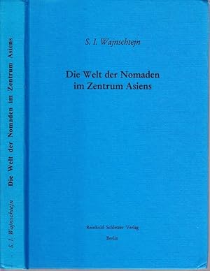 Die Welt der Nomaden im Zentrum Asiens. (A.d. Russischen v. Reinhold Schletzer.)