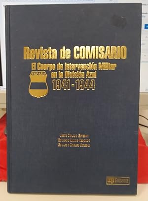 Imagen del vendedor de Revista de comisario : el Cuerpo de Intervencin Militar en la Divisin Azul (1941-1944) a la venta por La Leona LibreRa