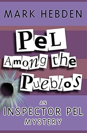 Bild des Verkufers fr Pel Among The Pueblos (Inspector Pel Mysteries) zum Verkauf von WeBuyBooks