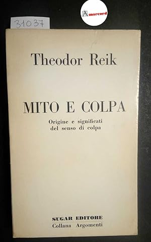 Reik Theodor, Mito e colpa. Origine e significati del senso di colpa, Sugar, 1969