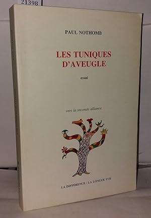 Imagen del vendedor de Les Tuniques d'aveugle : Une lecture inoue de la Bible des origines a la venta por Librairie Albert-Etienne