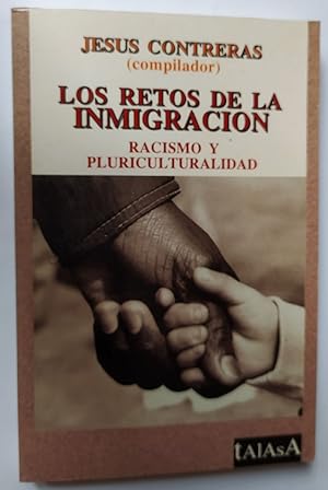 Imagen del vendedor de Los retos de la inmigración.Racismo y pluriculturalidad a la venta por La Leona LibreRía