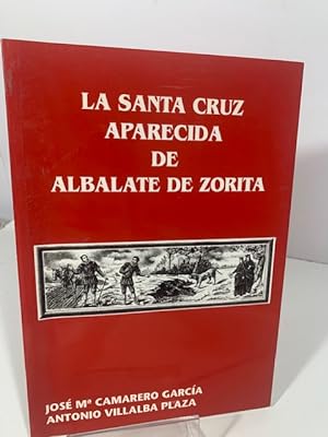 Imagen del vendedor de LA SANTA CRUZ APARECIDA DE ALBALATE DE ZORITA a la venta por LIBRERIA ANTICUARIA SANZ
