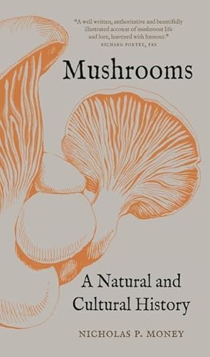 Bild des Verkufers fr Mushrooms: A Natural and Cultural History zum Verkauf von moluna