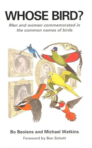 Bild des Verkufers fr Whose Bird? Men and Women Commemorated in the Common Names of Birds. Foreword by Ben Schott zum Verkauf von Schueling Buchkurier