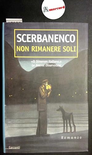Scerbanenco Giorgio, Non rimanere soli, Garzanti, 2003