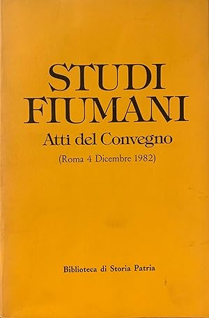 STUDI FIUMANI. ATTI DEL CONVEGNO. (ROMA 4 DICEMBRE 1982)