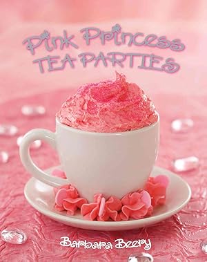 Seller image for Pink Princess Tea Parties for sale by Reliant Bookstore