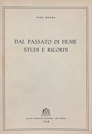 DAL PASSATO DI FIUME STUDI E RICORDI