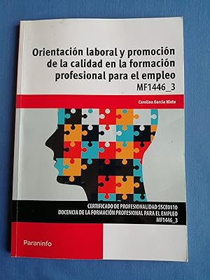 Orientación laboral y promoción de la calidad en la formación profesional para el empleo : [MF144...