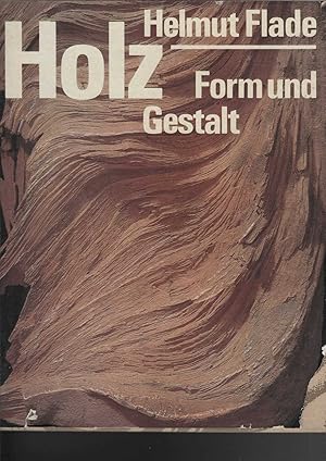 Holz - Form und Gestalt. Aufnahmen von Gerhard Döring, Zeichnungen von Horst Morgenstern und Wald...