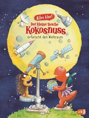 Imagen del vendedor de Alles klar! Der kleine Drache Kokosnuss erforscht den Weltraum : Mit zahlreichen Sach- und Kokosnussillustrationen a la venta por Smartbuy