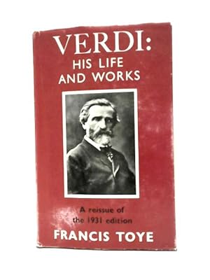 Imagen del vendedor de Giuseppe Verdi: His Life and Works a la venta por World of Rare Books