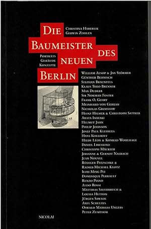 Bild des Verkufers fr Die Baumeister des neuen Berlin. Portrts. Gebude. Konzepte. zum Verkauf von adr. van den bemt