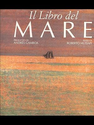 Bild des Verkufers fr Il libro del mare zum Verkauf von Librodifaccia