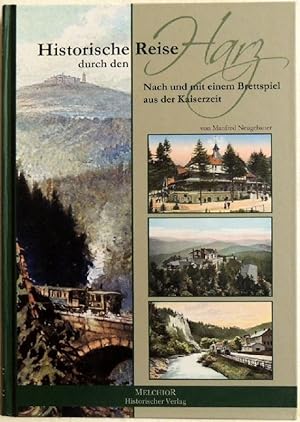 Bild des Verkufers fr Historische Reise durch den Harz; nach und mit einem Brettspiel aus der Kaiserzeit zum Verkauf von Peter-Sodann-Bibliothek eG