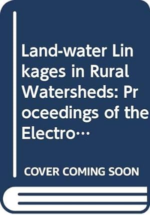 Bild des Verkufers fr Land-water Linkages in Rural Watersheds: Proceedings of the Electronic Workshop (FAO Land & Water Bulletin) zum Verkauf von WeBuyBooks