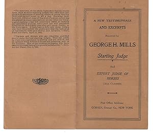 A Few Testimonials and Excerpts Received by George H. Mills, Starting Judge and Expert Judge of H...