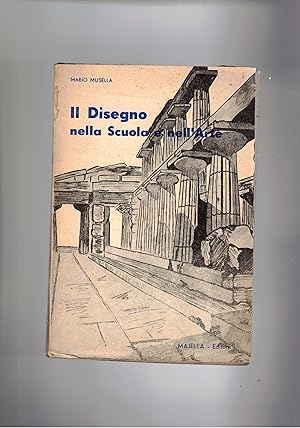 Seller image for Il disegno nella Scuola e nell'Arte. for sale by Libreria Gull