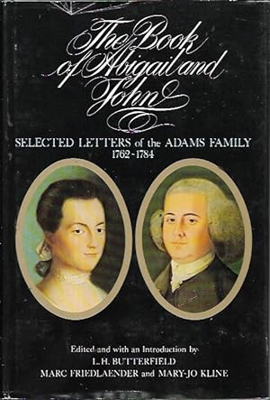 Seller image for The Book of Abigail and John: Selected Letters of the Adams Family, 1762-1784 for sale by Bookfeathers, LLC