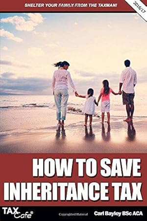 Image du vendeur pour How to Save Inheritance Tax 2016/17 mis en vente par WeBuyBooks