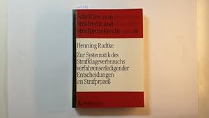 Immagine del venditore per Zur Systematik des Strafklageverbrauchs verfahrenserledigender Entscheidungen im Strafprozess venduto da Gebrauchtbcherlogistik  H.J. Lauterbach