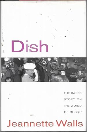 Image du vendeur pour Dish:: The Inside Story on the World of Gossip mis en vente par Bookfeathers, LLC