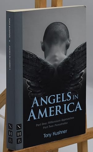 Seller image for Angels in America: Part One [Millennium Approaches] & Part Two [Perestroika] for sale by Libris Books