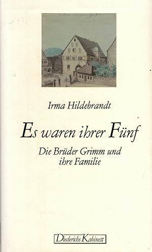 Bild des Verkufers fr Es waren ihrer Fnf. Die Brder Grimm und ihre Familie zum Verkauf von Paderbuch e.Kfm. Inh. Ralf R. Eichmann