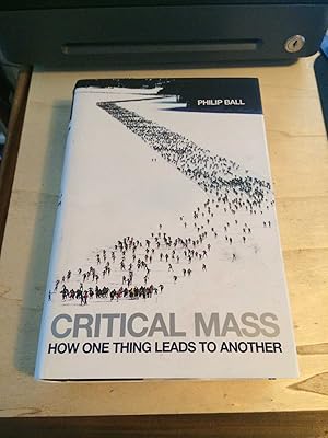 Seller image for Critical Mass: How One Thing Leads to Another for sale by Dreadnought Books