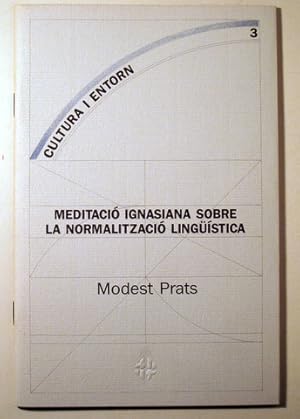 Imagen del vendedor de MEDITACI IGNASIANA SOBRE LA NORMALITZACI LINGSTICA - Barcelona 1989 a la venta por Llibres del Mirall