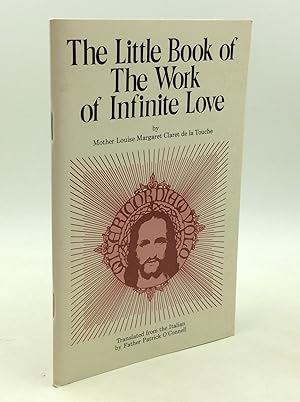 Seller image for THE LITTLE BOOK OF THE WORK OF INFINITE LOVE for sale by Kubik Fine Books Ltd., ABAA