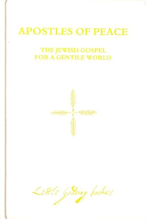Seller image for Apostles of Peace: Jewish Gospel for a Gentile World (Little Gidding Books) for sale by M Godding Books Ltd