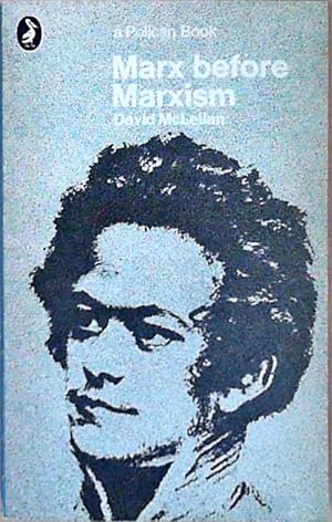 Seller image for Marx Before Marxism (Pelican S.) for sale by Berliner Bchertisch eG