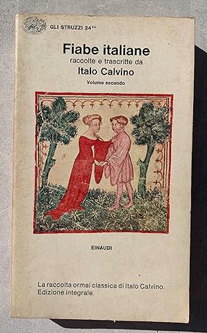 Fiabe italiane raccolte dalla tradizione popolare durante gli ultimi cento anni e trascritte in l...