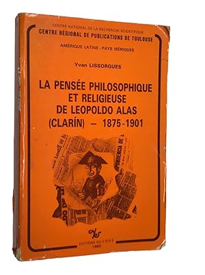 Image du vendeur pour La Pense philosophique et religieuse de Leopoldo Alas (Clarn) : 1875-1901 mis en vente par Librairie Douin