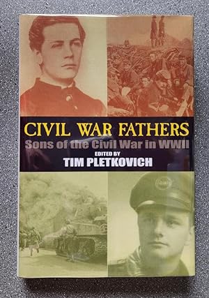 Seller image for Civil War Fathers: Sons of the Civil War in WWII for sale by Books on the Square