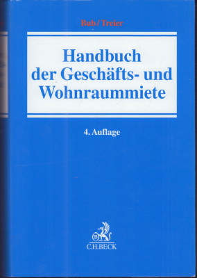 Bild des Verkufers fr Bub/Treier Handbuch der Geschfts- und Wohnraummiete. zum Verkauf von Antiquariat Jenischek